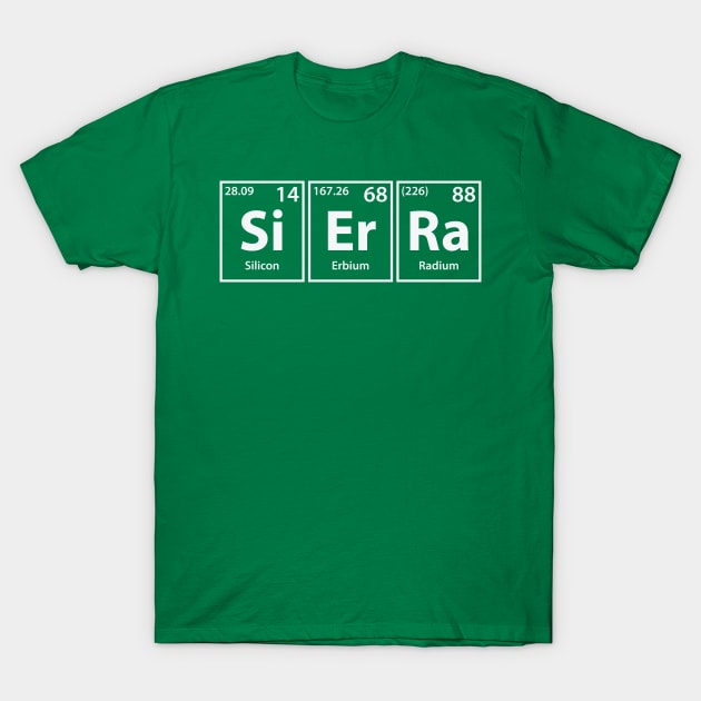 Sierra (Si-Er-Ra) Periodic Elements Spelling T-Shirt by cerebrands